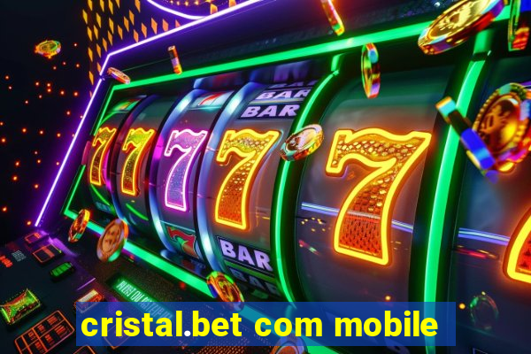 cristal.bet com mobile